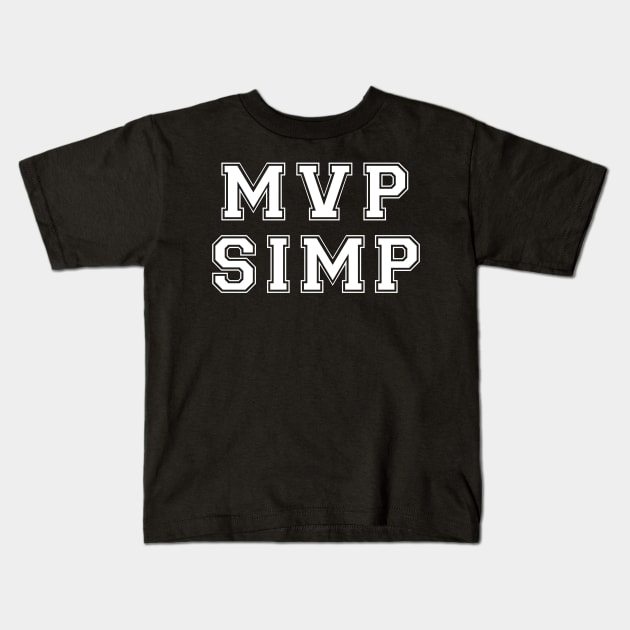 MVP Simp TikTok Meme Kids T-Shirt by FutureGadgetsToday